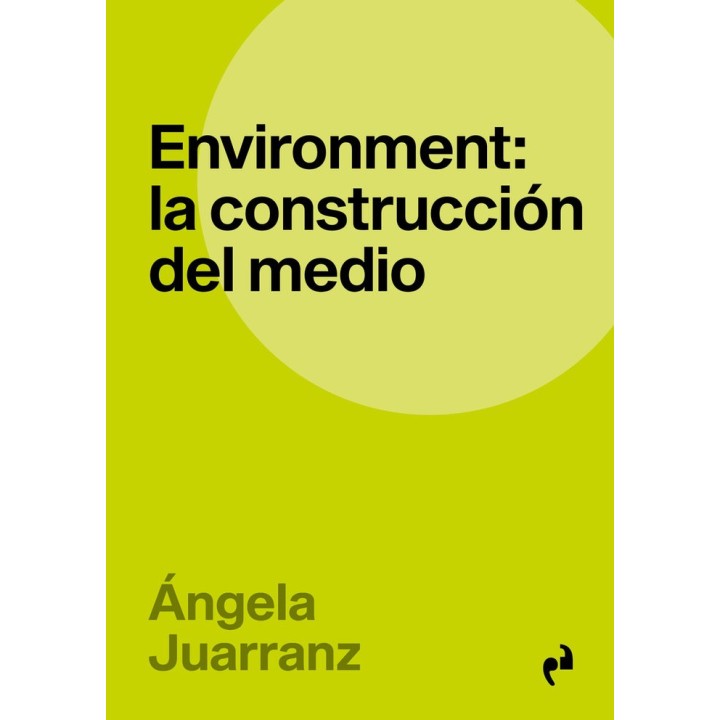 ENVIRONMENT LA CONSTRUCCION DEL MEDIO
