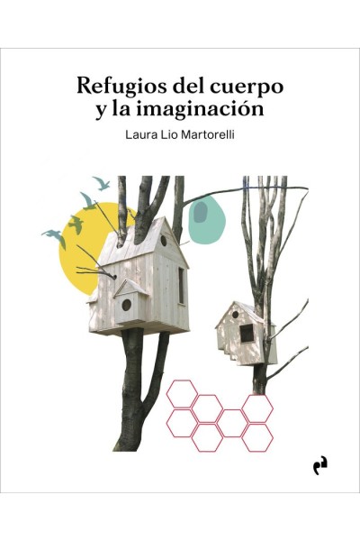 REFUGIOS DEL CUERPO Y LA IMAGINACION