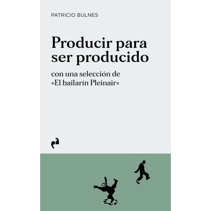 PRODUCIR PARA SER PRODUCIDO
