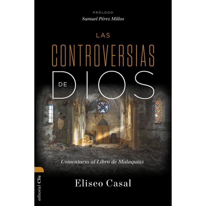 LAS CONTROVERSIAS DE DIOS COMENTARIO AL LIBRO DE MALAQUIAS