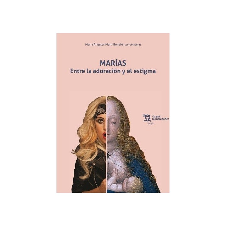 MARIAS ENTRE LA ADORACION Y EL ESTIGMA