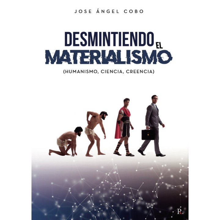 DESMINTIENDO EL MATERIALISMO