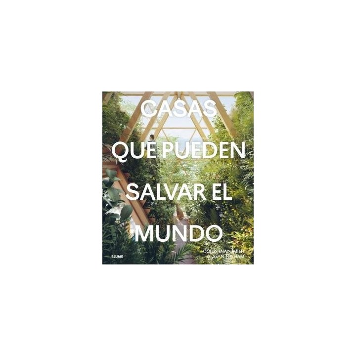 CASAS QUE PUEDEN SALVAR EL MUNDO