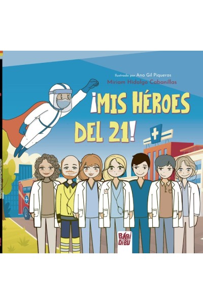 MIS HEROES DEL 21