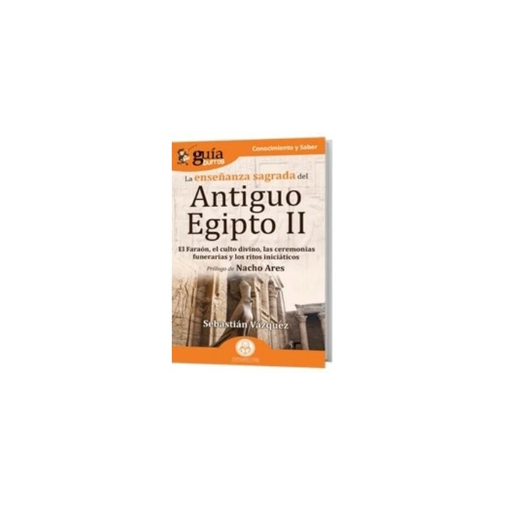 GUIABURROS LA ENSEÑANZA SAGRADA DEL ANTIGUO EGIPTO II
