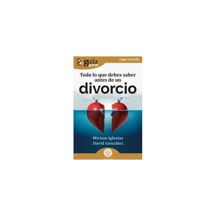 GUIABURROS TODO LO QUE DEBES SABER ANTES DE UN DIVORCIO