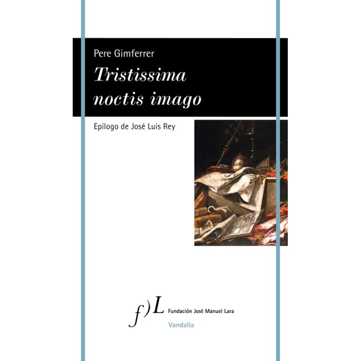 TRISTISSIMA NOCTIS IMAGO