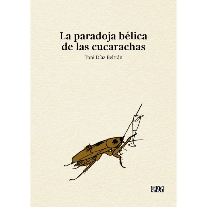 LA PARADOJA BELICA DE LAS CUCARACHAS