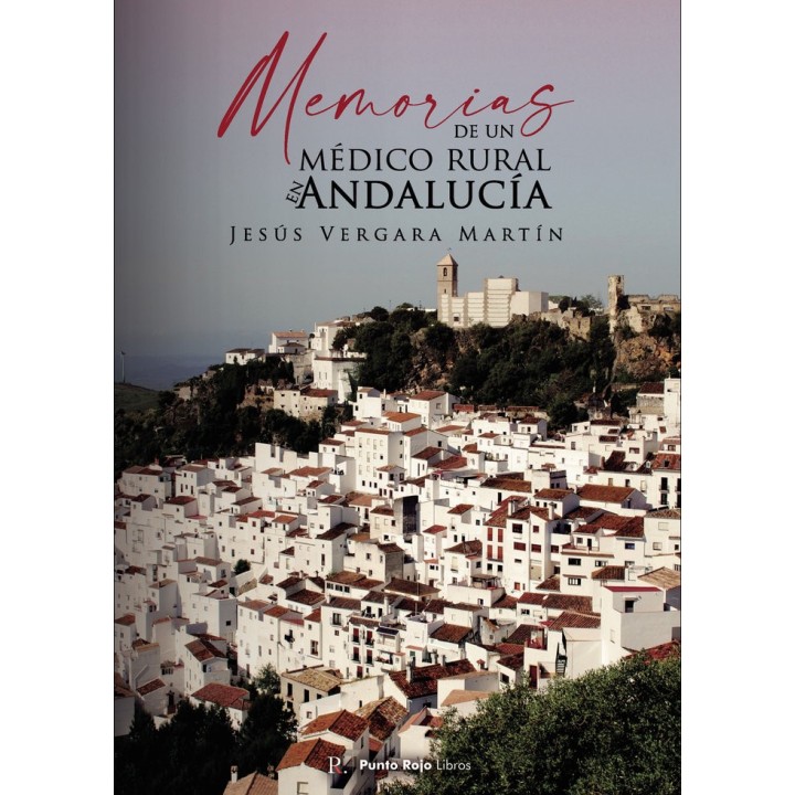 MEMORIAS DE UN MEDICO RURAL EN ANDALUCIA
