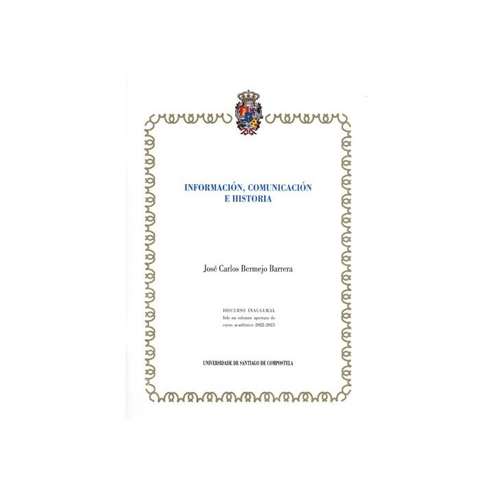 INFORMACION COMUNICACION E HISTORIA