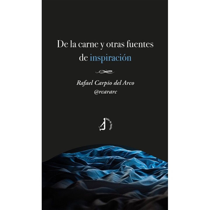 DE LA CARNE Y OTRAS FUENTES DE INSPIRACION