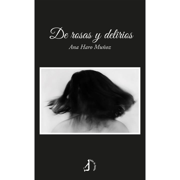 DE ROSAS Y DELIRIOS