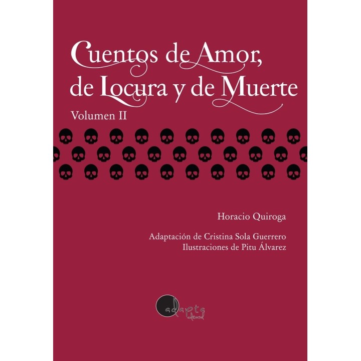 CUENTOS DE AMOR DE LOCURA Y DE MUERTE VOL 2
