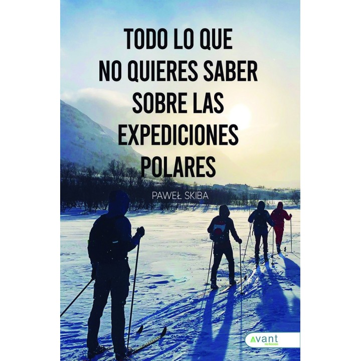 TODO LO QUE NO QUIERES SABER SOBRE LAS EXPEDICIONES POLARES