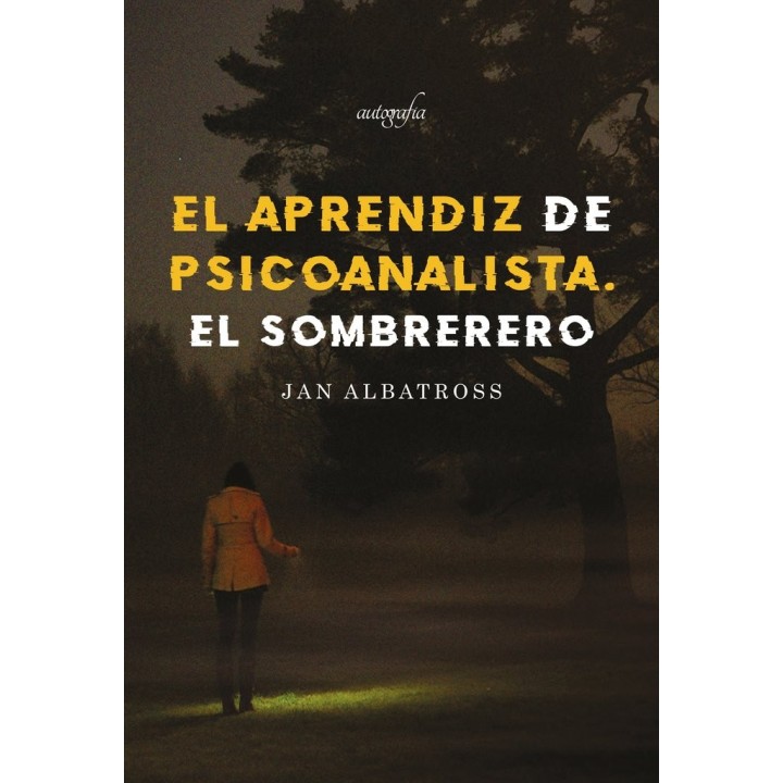 EL APRENDIZ DE PSICOANALISTA EL SOMBRERERO