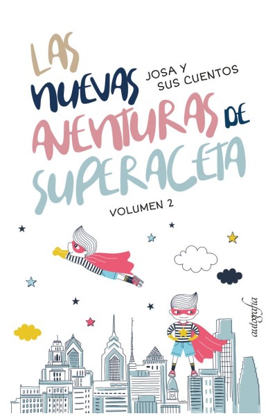 LAS NUEVAS AVENTURAS DE SUPERACETA VOL.2