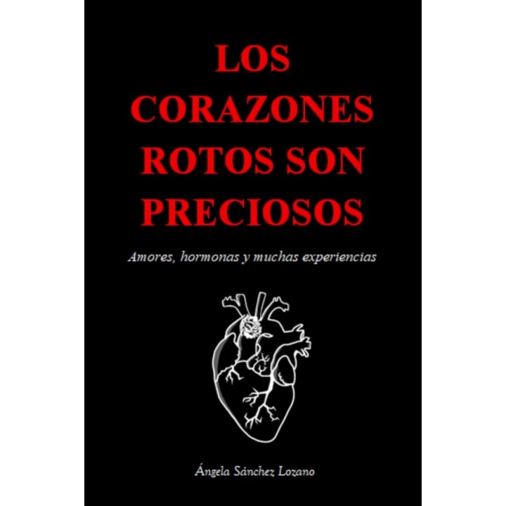 LOS CORAZONES ROTOS SON PRECIOSOS