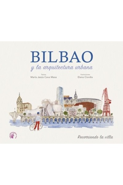 BILBAO Y LA ARQUITECTURA URBANA