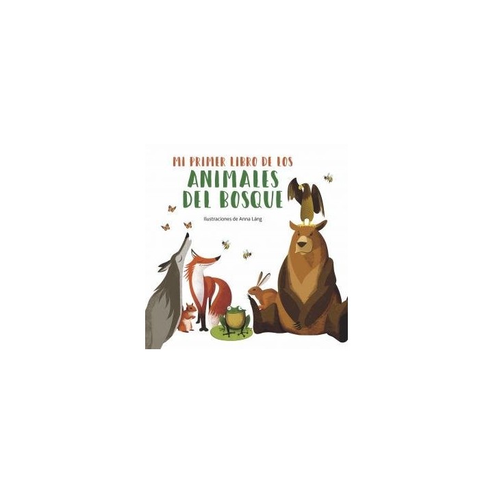 MI PRIMER LIBRO DE LOS ANIMALES DEL BOSQUE