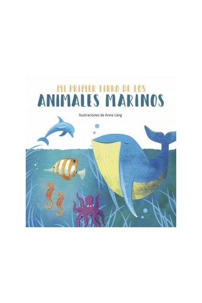 MI PRIMER LIBRO DE LOS ANIMALES MARINOS