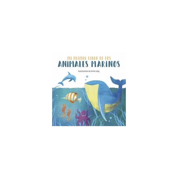 MI PRIMER LIBRO DE LOS ANIMALES MARINOS