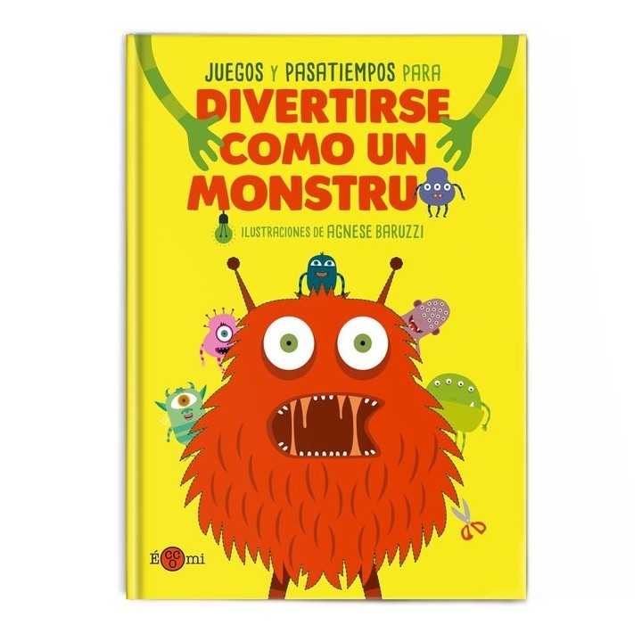 DIVERTIRSE COMO UN MONSTRUO