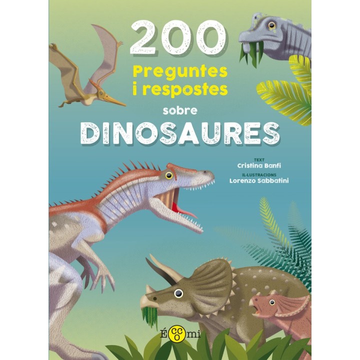 200 PREGUNTES I RESPOSTES SOBRE DINOSAURES