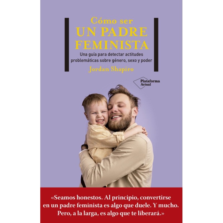 COMO SER UN PADRE FEMINISTA