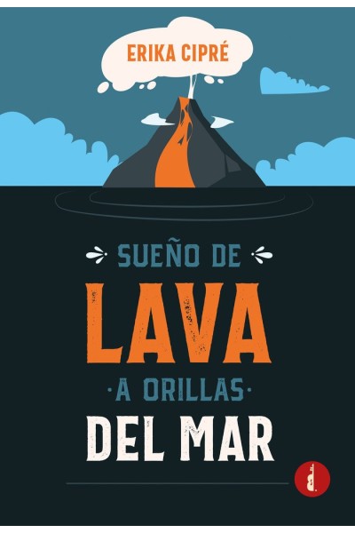 SUEÑO DE LAVA A ORILLAS DEL MAR