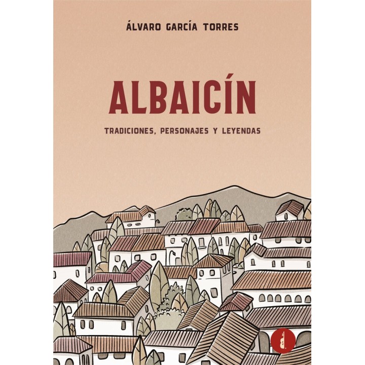 ALBAICIN TRADICIONES PERSONAJES Y LEYENDAS