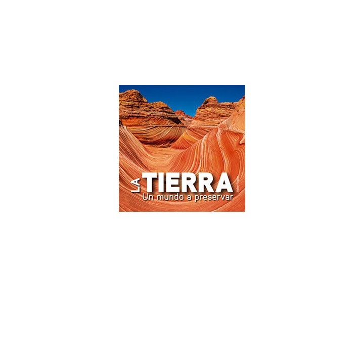 TIERRA,LA UN MUNDO A PRESERVAR