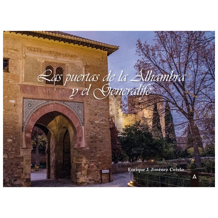 LAS PUERTAS DE LA ALHAMBRA Y EL GENERALIFE