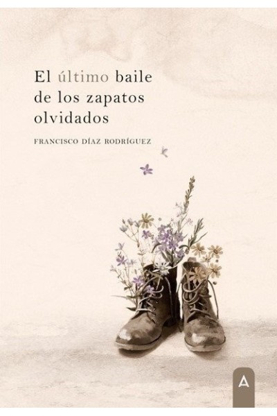 EL ULTIMO BAILE DE LOS ZAPATOS OLVIDADOS