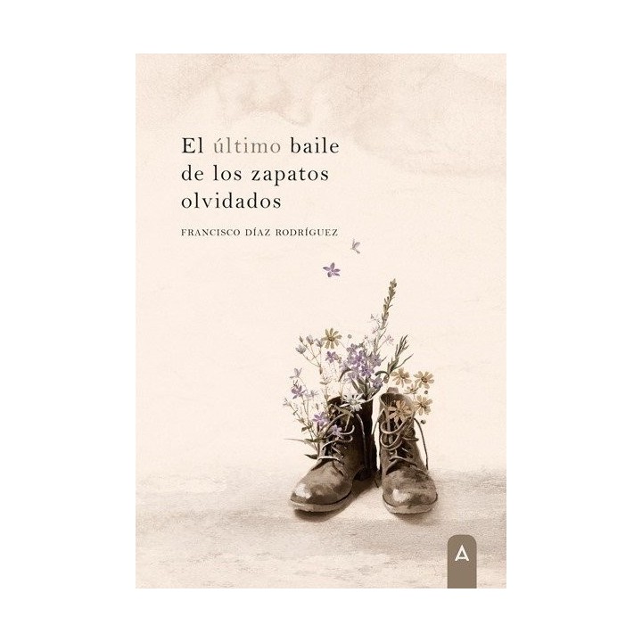 EL ULTIMO BAILE DE LOS ZAPATOS OLVIDADOS