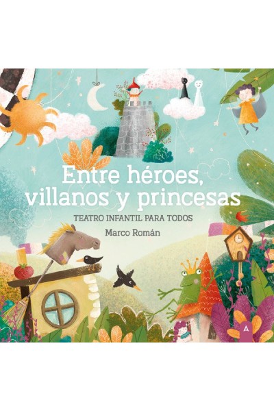 ENTRE HEROES VILLANOS Y PRINCESAS