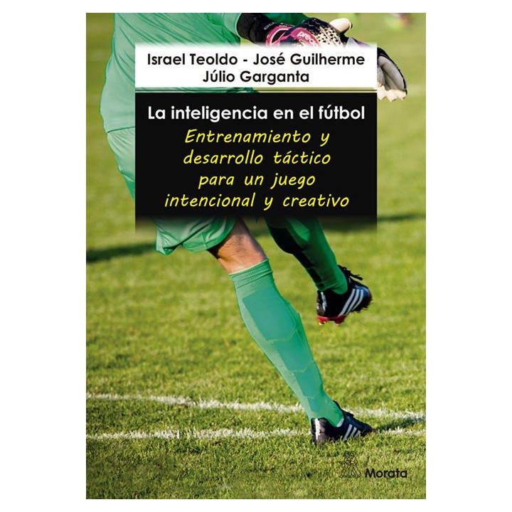 LA INTELIGENCIA EN EL FUTBOL ENTRENAMIENTOS Y DESARROLLO TA
