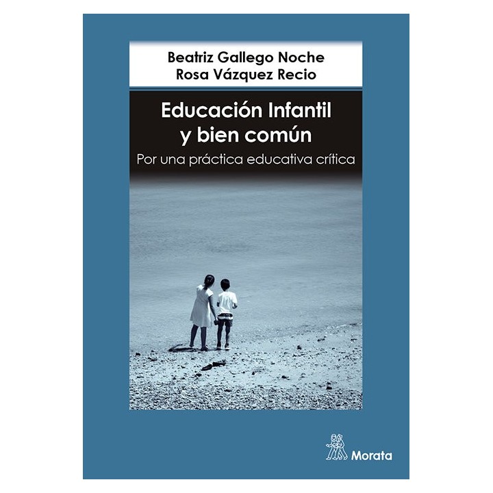 EDUCACION INFANTIL Y BIEN COMUN POR UNA PRACTICA EDUCATIVA