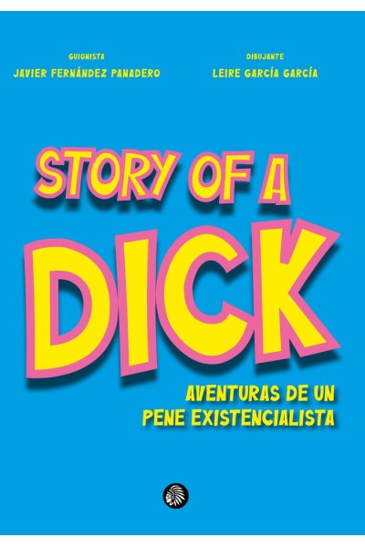STORY OF A DICK AVENTURAS DE UN PENE EXISTENCIALISTA