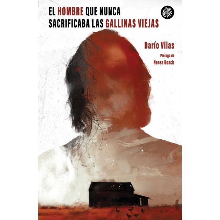 EL HOMBRE QUE NUNCA SACRIFICABA LAS GALLINAS VIEJAS