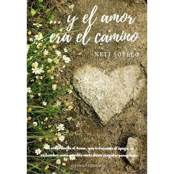 Y EL AMOR ERA EL CAMINO