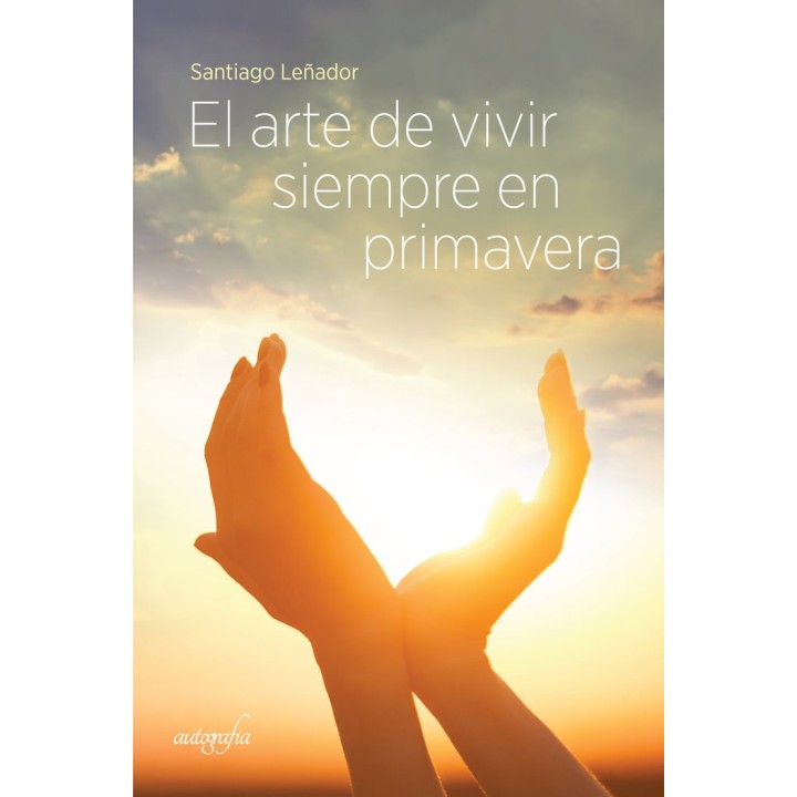 EL ARTE DE VIVIR SIEMPRE EN PRIMAVERA