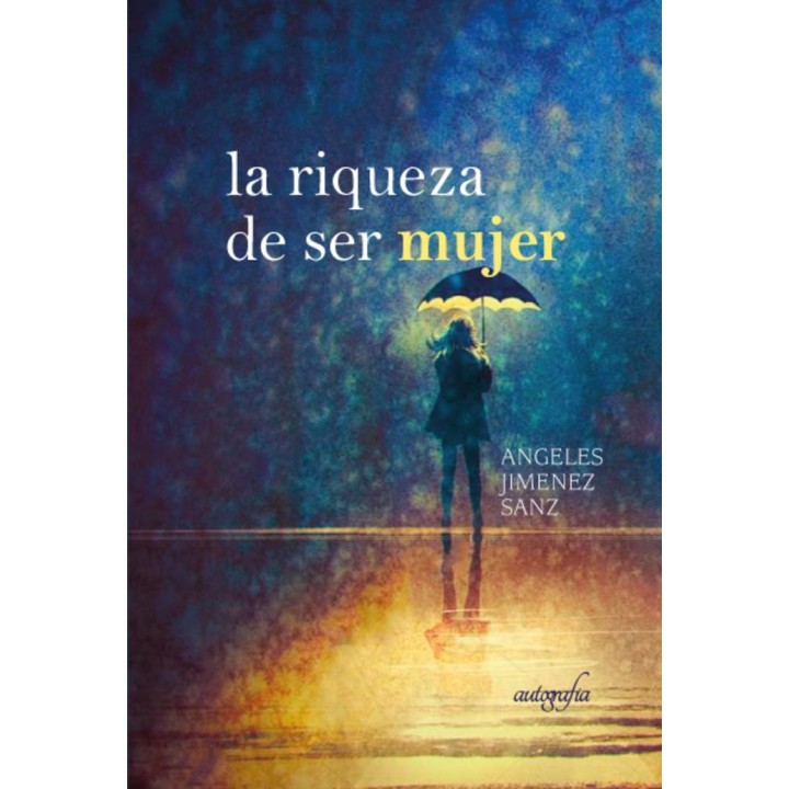 LA RIQUEZA DE SER MUJER