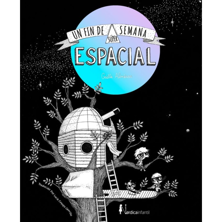UN FIN DE SEMANA SUPER ESPACIAL ED REGALO