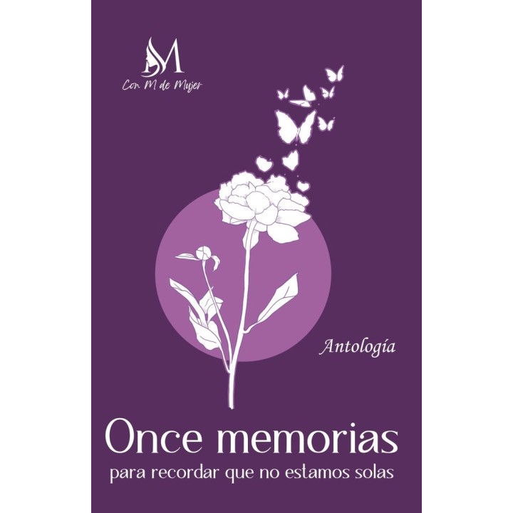 ONCE MEMORIAS PARA RECORDAR QUE NO ESTAMOS SOLAS