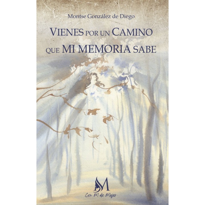 VIENES POR UN CAMINO QUE MI MEMORIA SABE