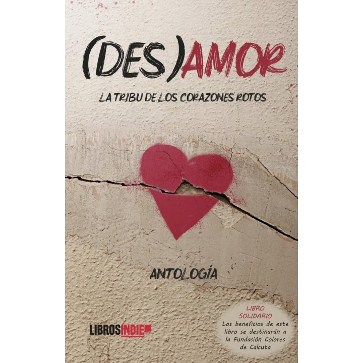 (DES)AMOR LA TRIBU DE LOS CORAZONES ROTOS