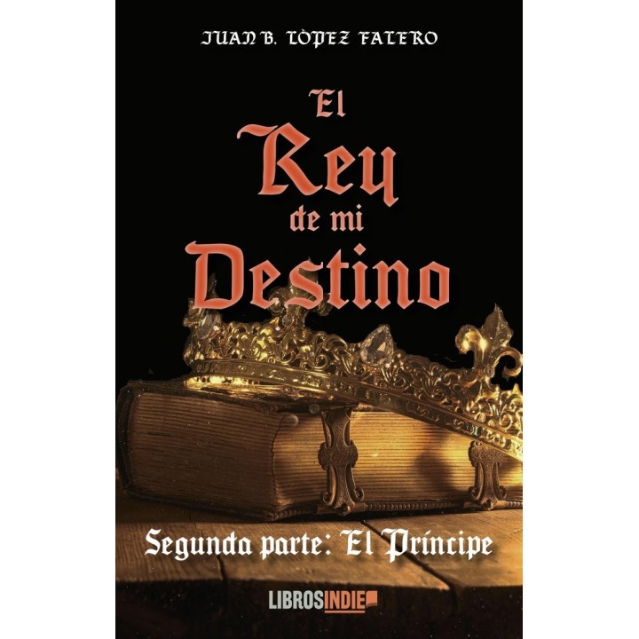 EL REY DE MI DESTINO II EL PRINCIPE