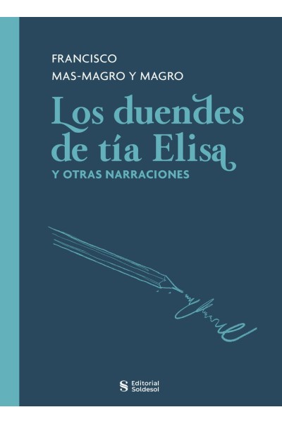 LOS DUENDES DE TIA ELISA Y OTRAS NARRACIONES