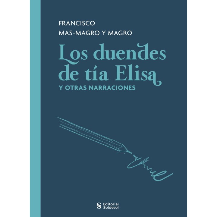 LOS DUENDES DE TIA ELISA Y OTRAS NARRACIONES
