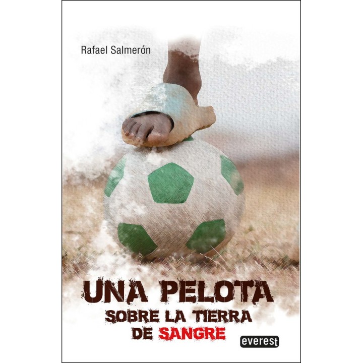 UNA PELOTA SOBRE LA TIERRA DE SANGRE